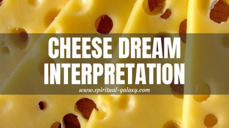 Common Interpretations Of Cheese Dreams