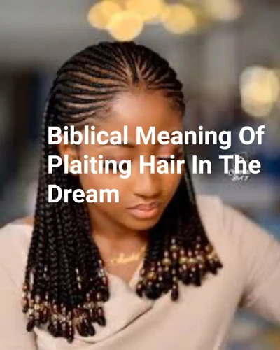 Common Interpretations Of Dreaming About Braiding Hair