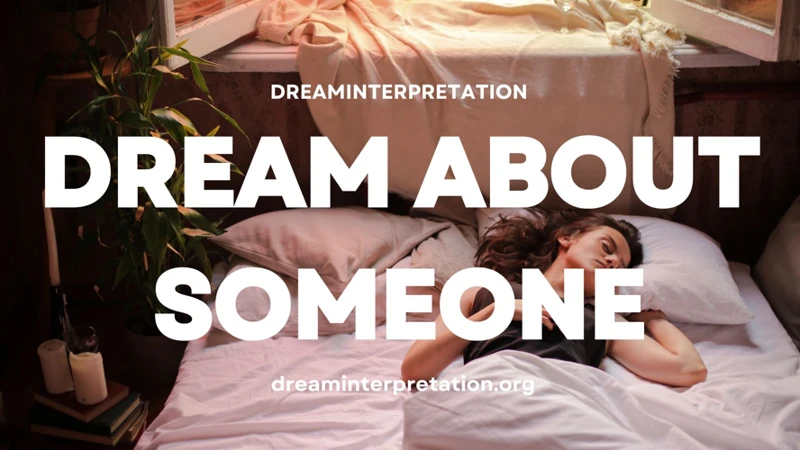 Dreaming About Someone: The Meaning