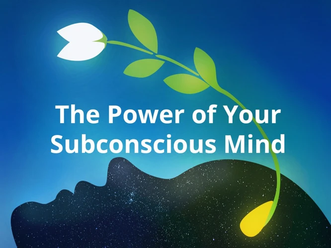 The Power Of Our Subconscious Mind