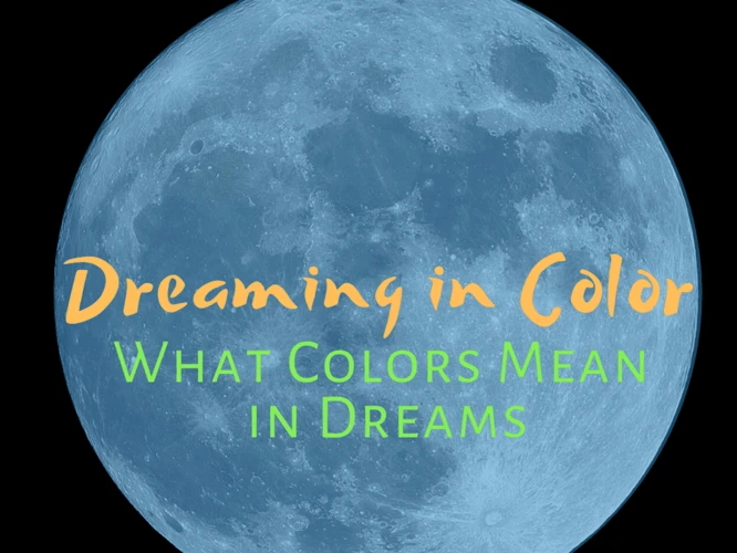 The Symbolism Of Colors In Dreams