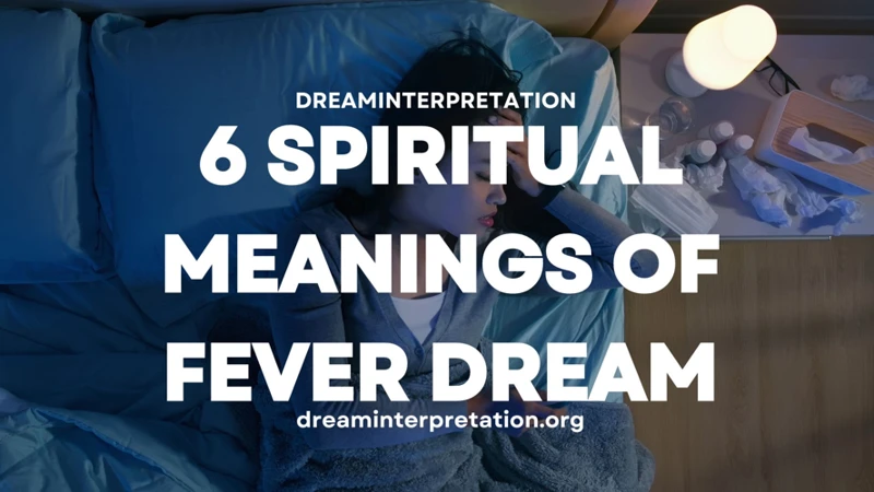 Understanding Fever Dreams